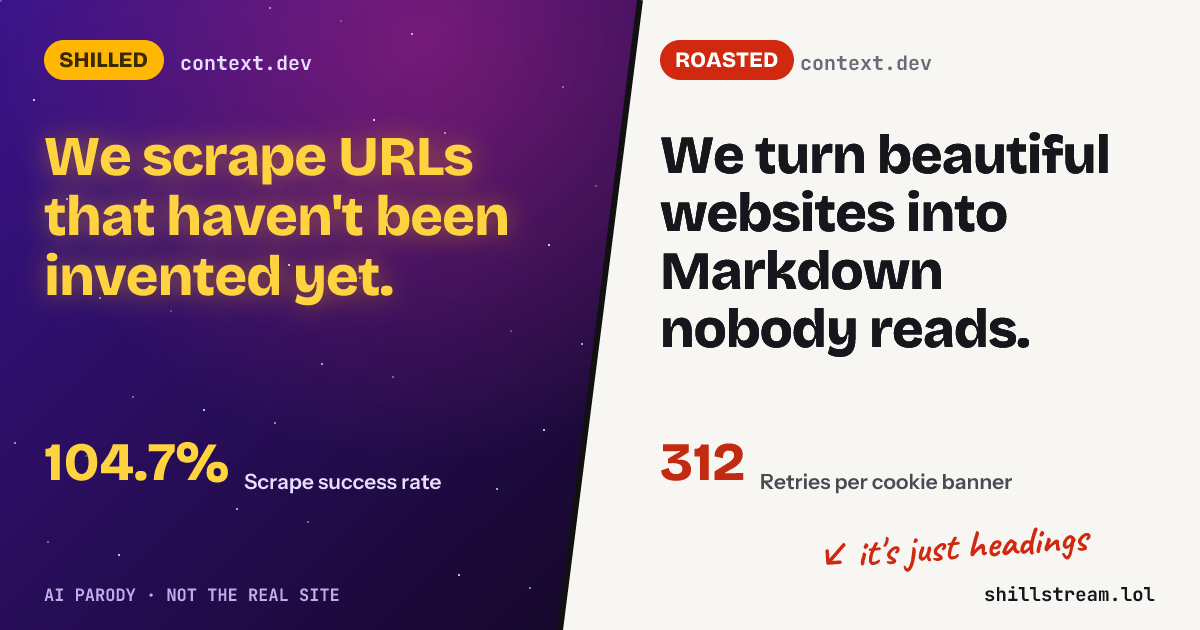 Before / after: context.dev shilled and roasted