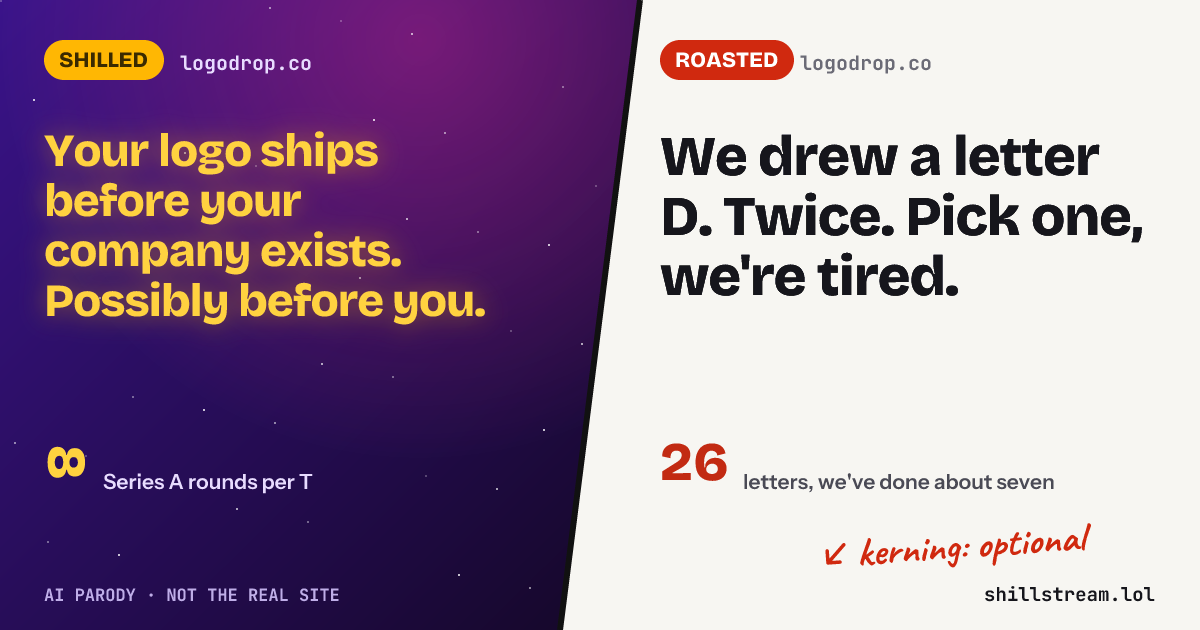 Before / after: logodrop.co shilled and roasted