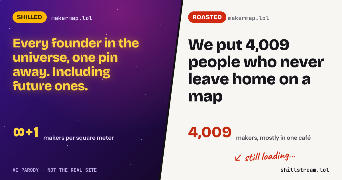 Before / after: makermap.lol shilled and roasted