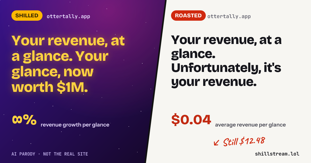 Before / after: ottertally.app shilled and roasted