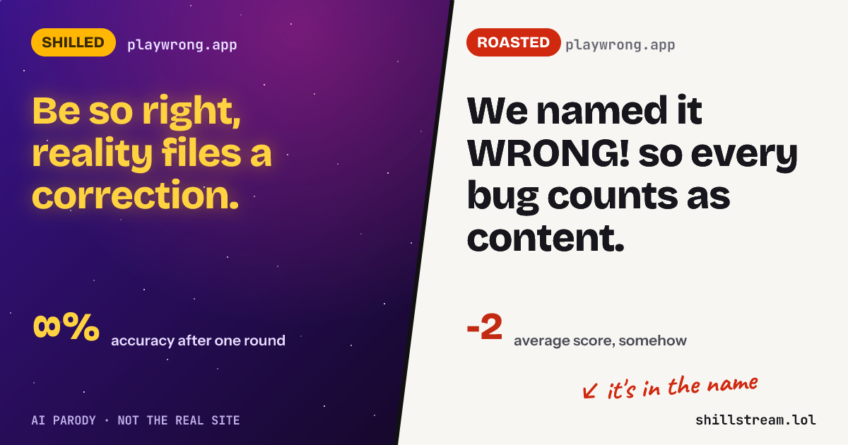 Before / after: playwrong.app shilled and roasted