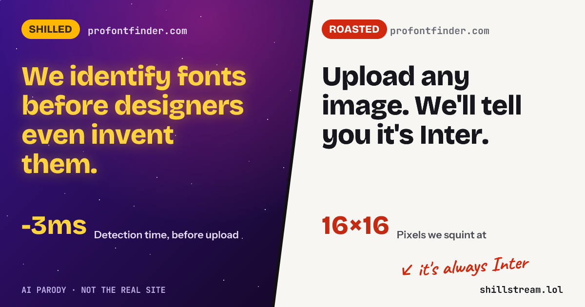 Before / after: profontfinder.com shilled and roasted