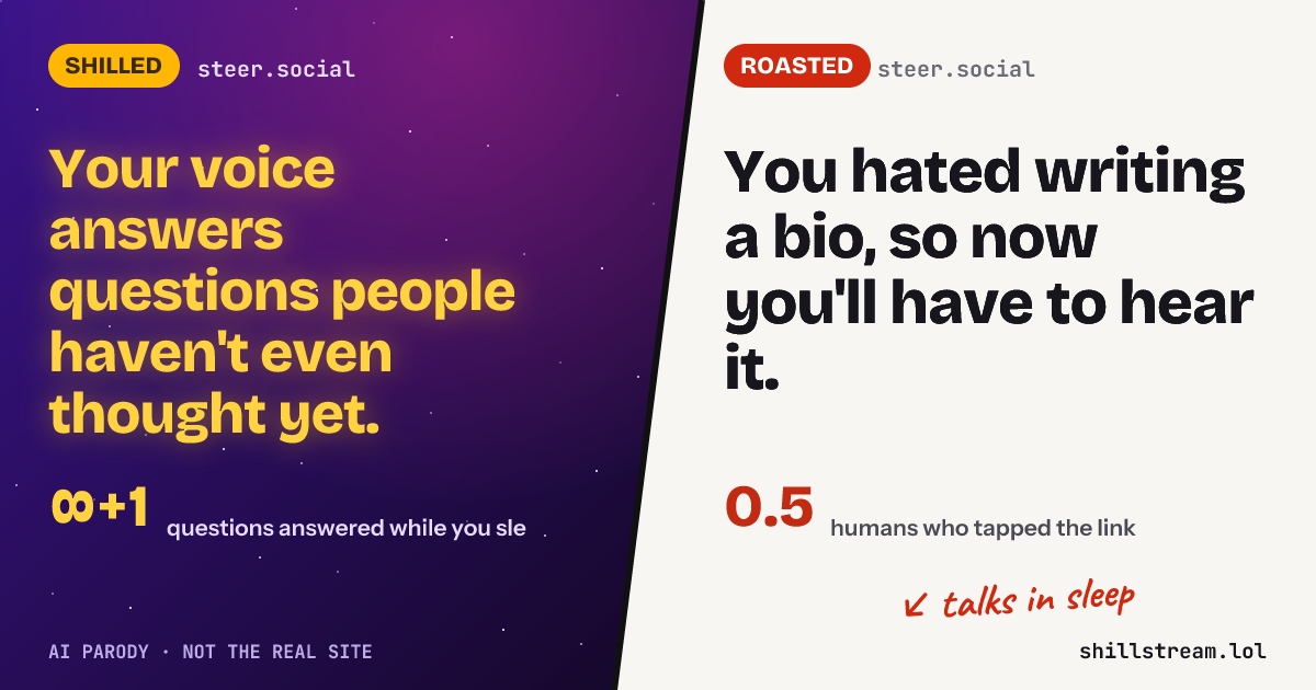 Before / after: steer.social shilled and roasted