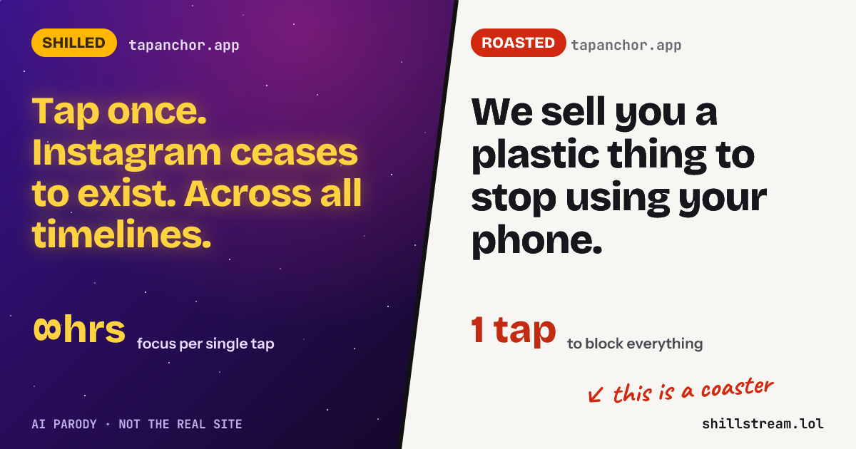 Before / after: tapanchor.app shilled and roasted